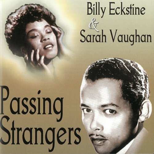 Billy Eckstine & Sarah Vaughan - Passing Strangers (2024)