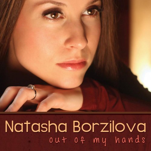 Natasha Borzilova - Out of My Hands (2012)