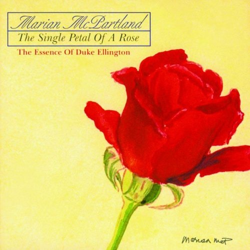 Marian McPartland - The Single Petal Of A Rose: The Essence Of Duke Ellington (Live) (2000)