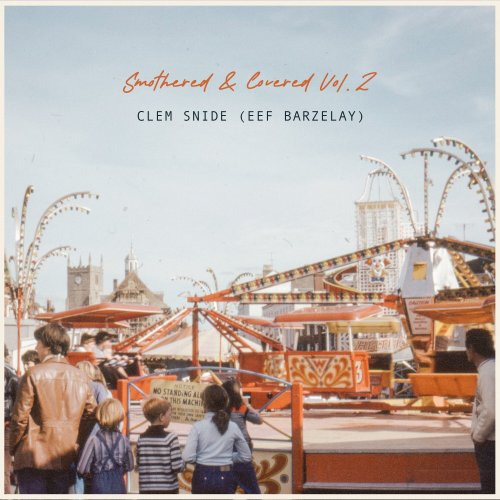 Clem Snide, Eef Barzelay - Smothered & Covered Vol. 2 (2024)