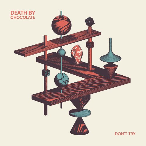 Death By Chocolate - Don't Try (2024) [Hi-Res]