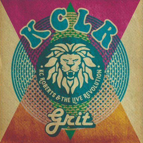 KC Roberts & The Live Revolution - Grit (2022)