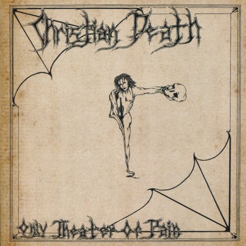 Christian Death - Only Theatre Of Pain (1993)