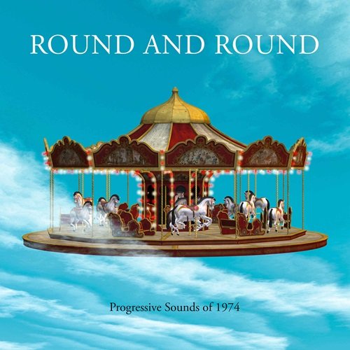 Various Artists - Round & Round (Progressive Sounds of 1974) (2023)