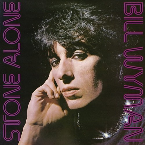 Bill Wyman - Stone Alone (Deluxe Edition) (1976)