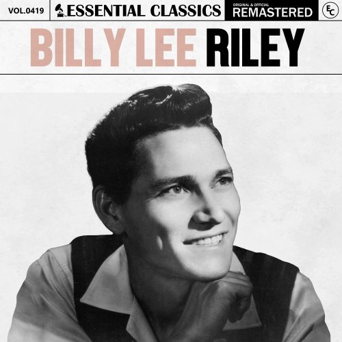 Billy Lee Riley - Essential Classics, Vol. 419: Billy Lee Riley (2024)