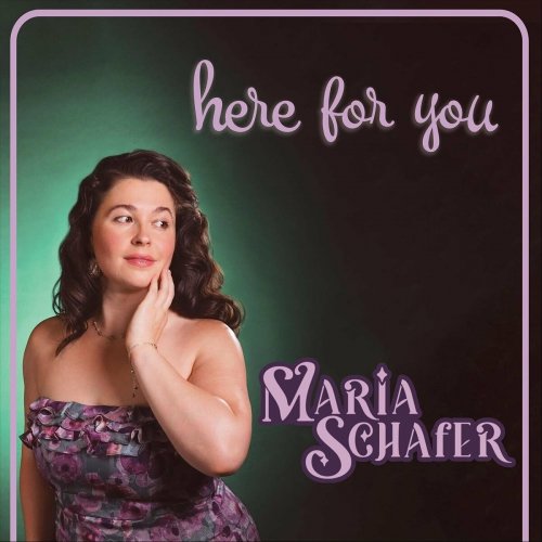 Maria Schafer - Here For You (2024)