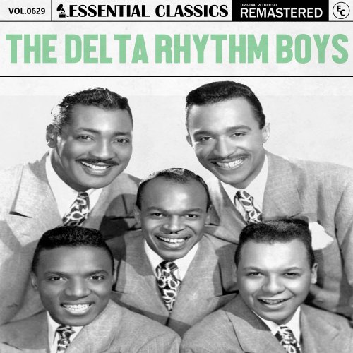 The Delta Rhythm Boys - Essential Classics, Vol. 629 (2024)