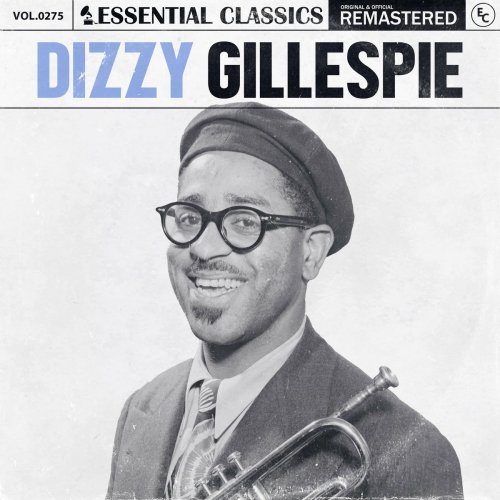 Dizzy Gillespie - Essential Classics, Vol. 275: Dizzy Gillespie (2024)