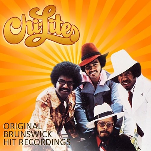 The Chi-Lites - Original Brunswick Hit Recordings (2010)