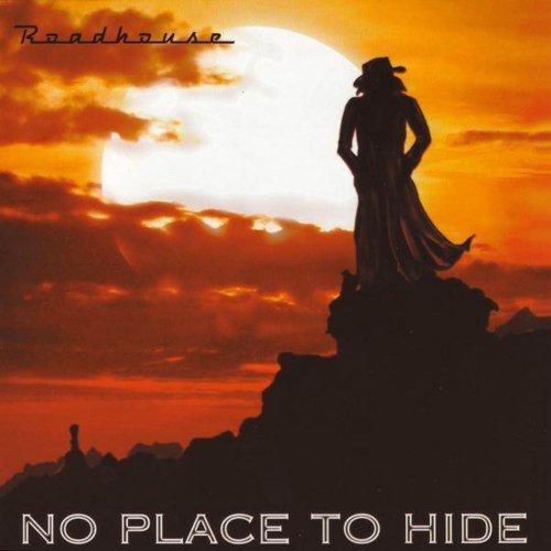 Roadhouse - No Place To Hide (2004)