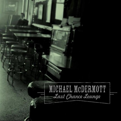 Michael McDermott - Last Chance Lounge (2000)