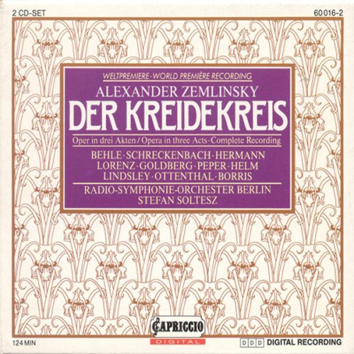 Berlin Radio Symphony Orchestra, Stefan Soltesz - Zemlinsky: Der Kreidekreis (2010)