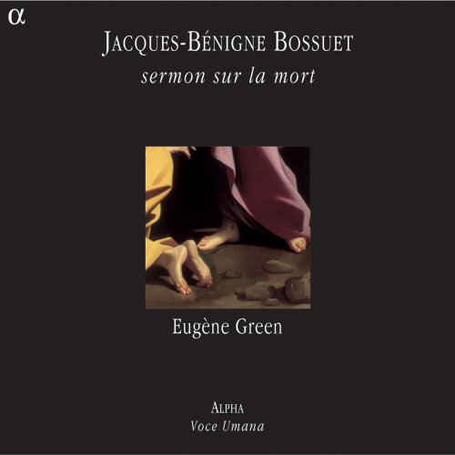 Eugène Green - Bossuet: Sermon sur la mort (2016)