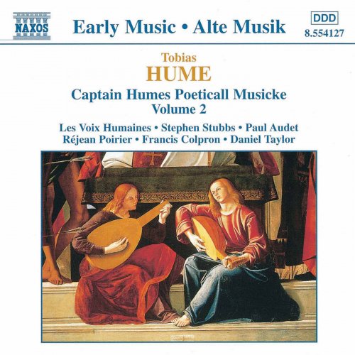 Voix Humaines, Les, Stephen Stubbs, Paul Audet - HUME: Captain Humes Poeticall Musicke, Vol. 2 (1997)