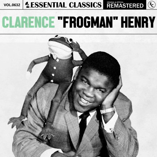 Clarence "Frogman" Henry - Essential Classics, Vol. 632: Clarence "Frogman" Henry (2024)