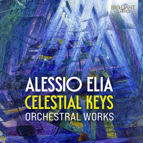 Concerto Budapest Ligeti, Chigiana Academy of Music, The National Hungarian Radio Orchestra, Concerto Budapest Orchestra - Alessio Elia: Celestial Keys (2024) [Hi-Res]