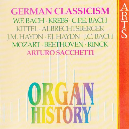 Arturo Sacchetti - Organ history: German Classicism (1994) CD-Rip