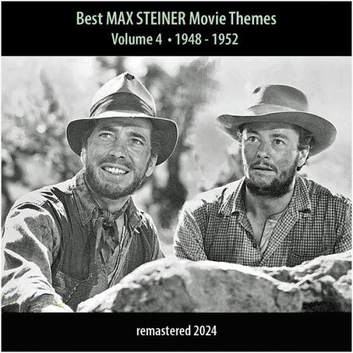 Max Steiner Orchestra - Best MAX STEINER Movie Themes, Vol. 4 (1948 - 1952) (2024)