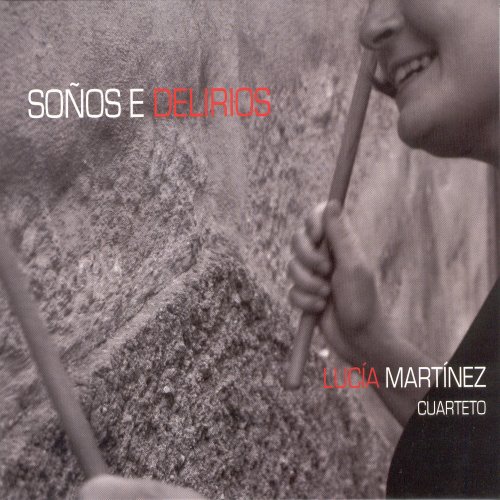 Lucía Martínez Cuarteto - Soños e Delirios (2009)