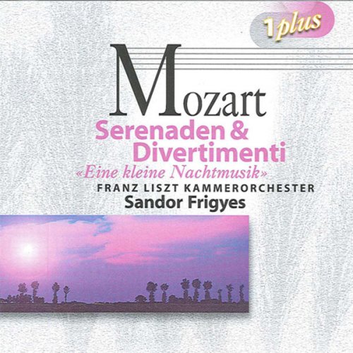 Franz Liszt Chamber Orchestra, Sandor Frigyes - Mozart: Serenades and Divertimenti (2010)