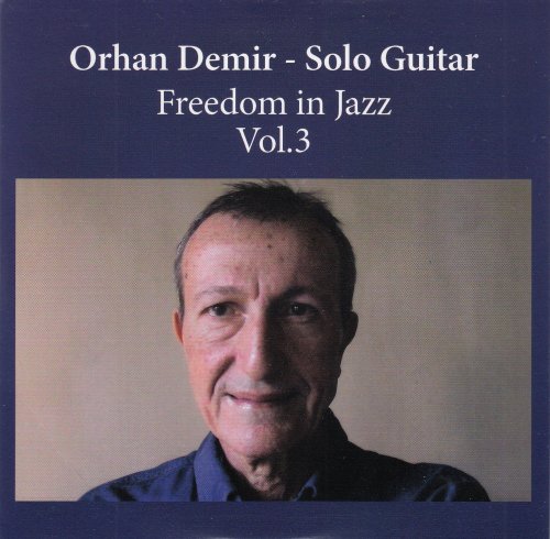 Orhan Demir - Solo Guitar - Freedom In Jazz Vol. 3 (2003)