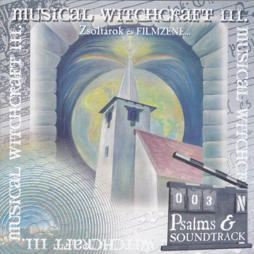 Kollar Attila - Musical Witchcraft III: Psalms & Soundtrack (2006)