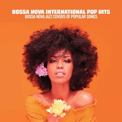 VA - Bossa Nova International Pop Hits (Bossanova Jazz Covers of Popular Songs) (2024)