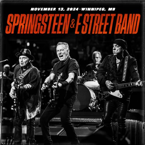 Bruce Springsteen & The E Street Band - 2024-11-13 Canada Life Centre, Winnipeg, MB (2024)