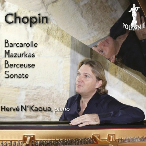 Hervé N’Kaoua - F. Chopin: Barcarolle, Mazurkas, Berceuse, Sonate (2024)