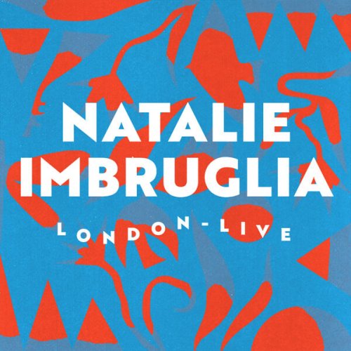 Natalie Imbruglia - London - Live (2024) [Hi-Res]