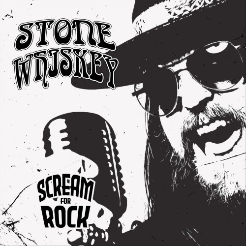 Stone Whiskey - Scream for Rock (2024)