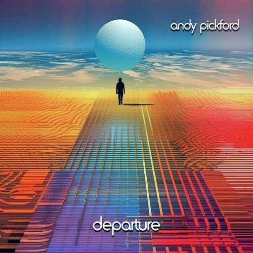 Andy Pickford - Departure (2023)