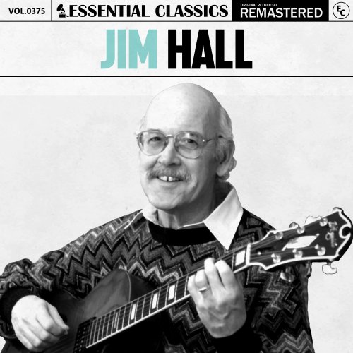 Jim Hall - Essential Classics, Vol. 375: Jim Hall (2024)