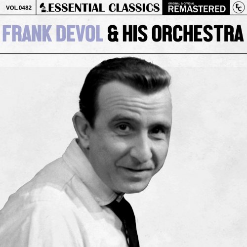 Frank Devol & His Orchestra - Essential Classics, Vol. 482: Frank Devol & His Orchestra (2024)