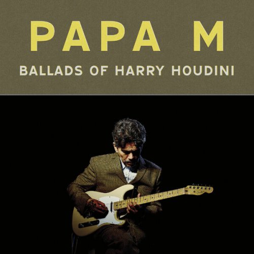 Papa M - Ballads of Harry Houdini (2024)