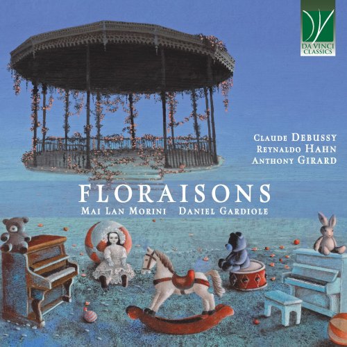 Mai Lan Morini, Daniel Gardiole - Claude debussy, reynaldo hahn, anthony girard : floraisons (2024) [Hi-Res]