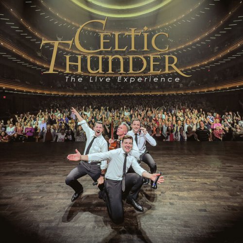 Celtic Thunder - Celtic Thunder - The Live Experience (Live) (2024) [Hi-Res]