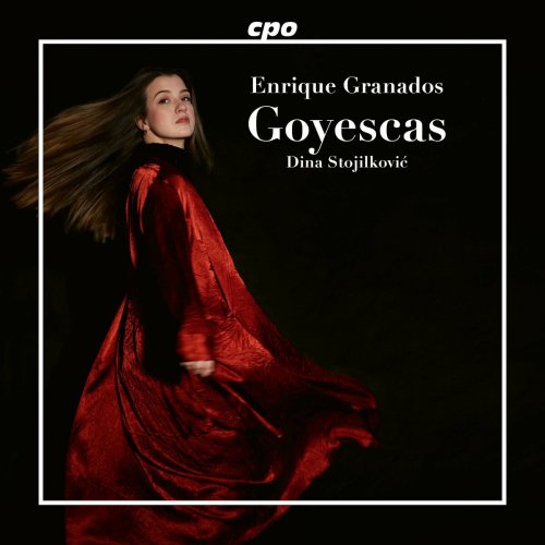 Dina Stojilković - Enrique Granados: Goyescas op. 11 (2024)