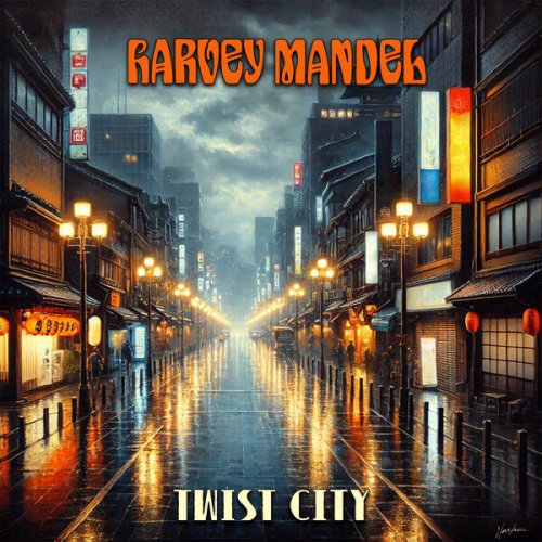 Harvey Mandel - Twist City (2024 Remaster) (1993)