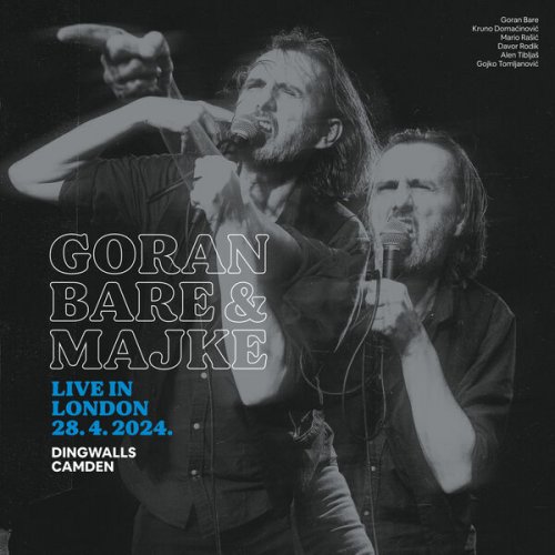 Goran Bare & Majke - Live in London, 28.4.2024. (live in London) (2024) Hi-Res