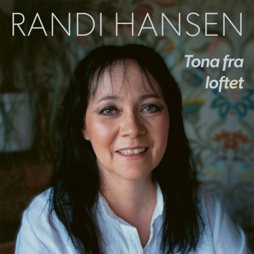 Randi Hansen - Tona fra loftet (2024) Hi-Res