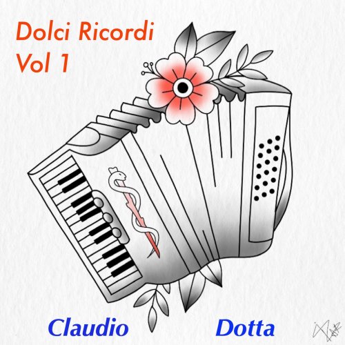 Claudio Dotta - Dolci Ricordi, Vol. 1 (2024) Hi-Res