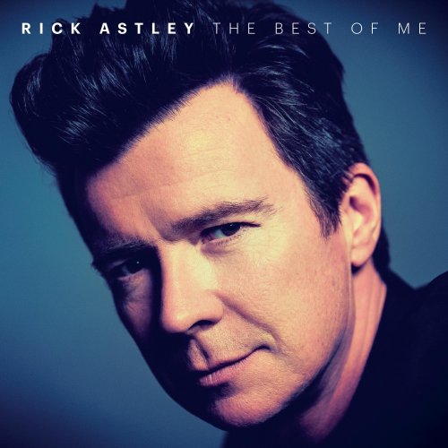 Rick Astley - The Best Of Me (2019) [Hi-Res]