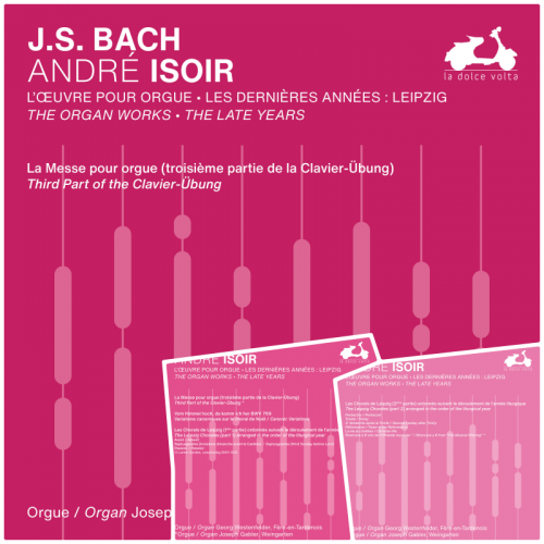 André Isoir - J.S. Bach: The Organ Works, The Late Years, Vol. 1-3 (2024) [Hi-Res]