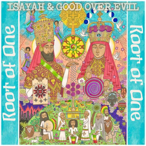 Isayah & Good Over Evil - Root Of One (2024)