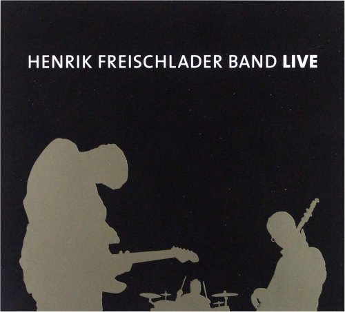 Henrik Freischlader Band - Henrik Freischlader Band Live (2008)