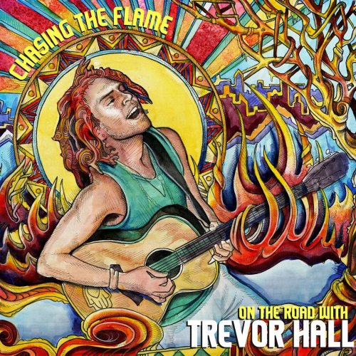 Trevor Hall - Chasing The Flame: On The Road With Trevor Hall (2010)