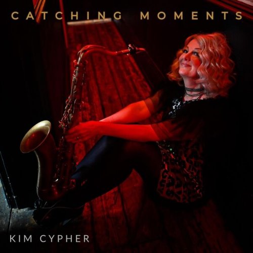 Kim Cypher - Catching Moments (2024)