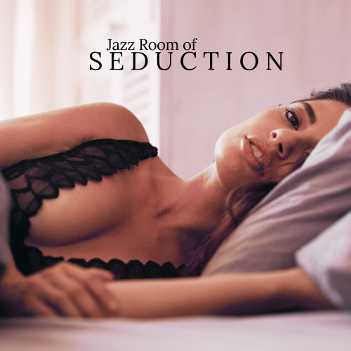 Jazz Romantica, Sexual Music Collection - Jazz Room of Seduction (2024) [Hi-Res]